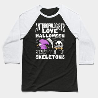 Anthropologists Love Halloween Baseball T-Shirt